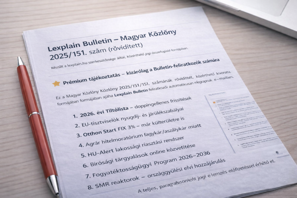 Lexplain Bulletin – Magyar Közlöny 2025/151. | Közérthető jogi összefoglaló