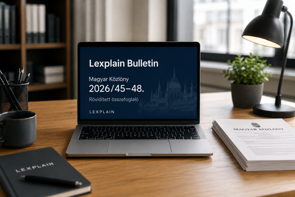 explain Bulletin – Magyar Közlöny 2026/45–48. közérthető összefoglaló | Lexplain.hu